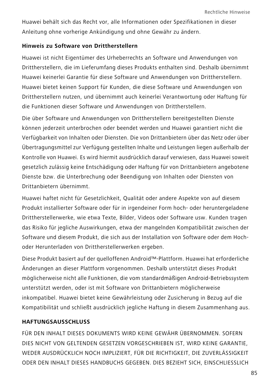 Rechtliche HinweiseHuawei behält sich das Recht vor, alle Informationen oder Spezifikationen in dieserAnleitung ohne vorherige A