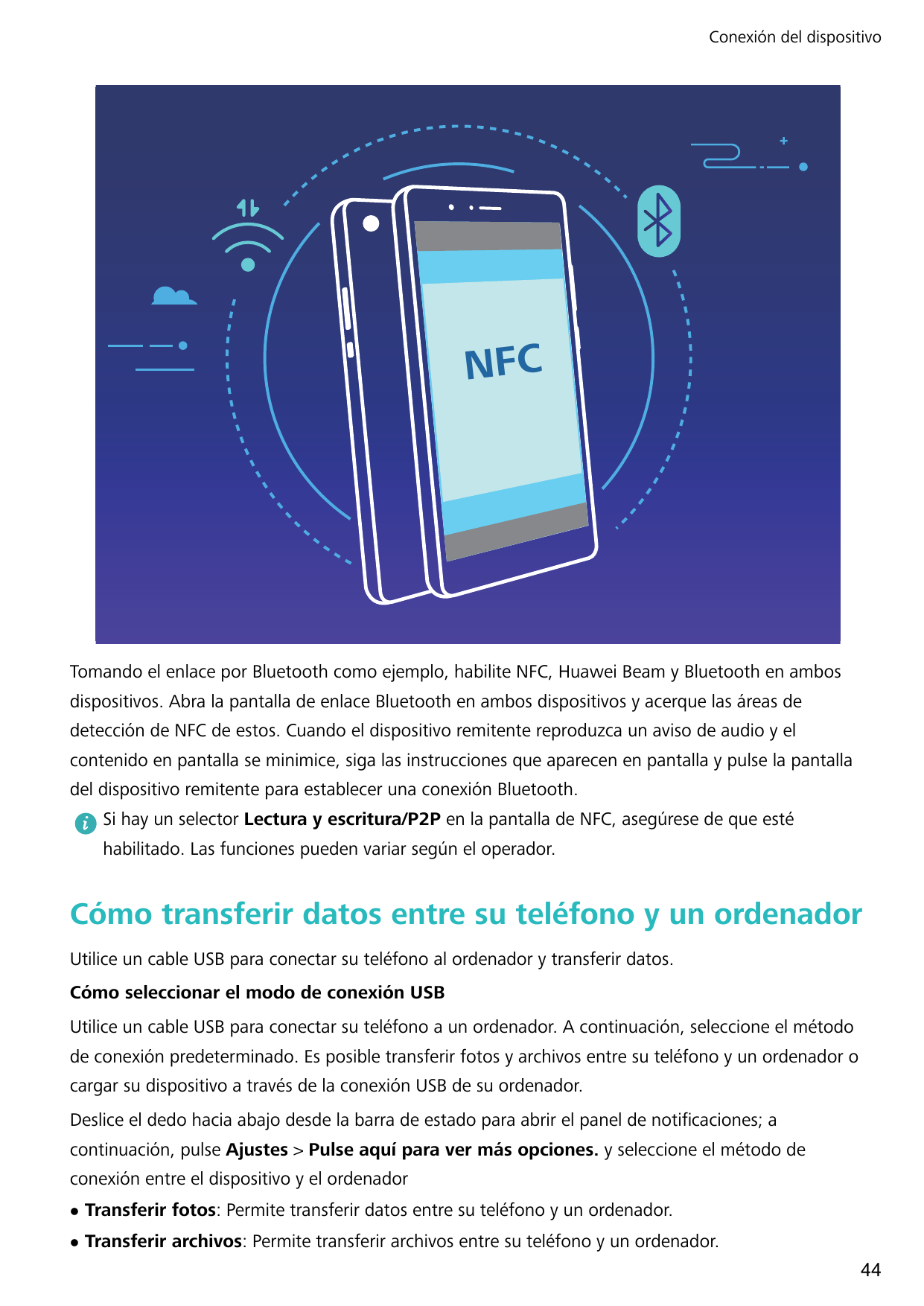 Conexión del dispositivoNFCTomando el enlace por Bluetooth como ejemplo, habilite NFC, Huawei Beam y Bluetooth en ambosdispositi