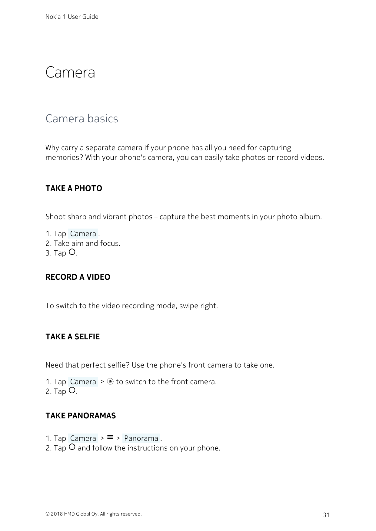 Nokia 1 User GuideCameraCamera basicsWhy carry a separate camera if your phone has all you need for capturingmemories? With your
