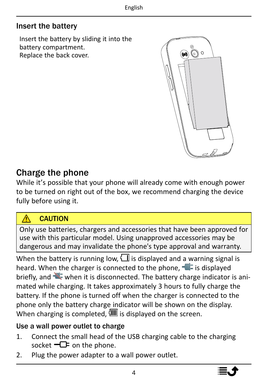 EnglishInsert the batteryInsert the battery by sliding it into thebattery compartment.Replace the back cover.Charge the phoneWhi