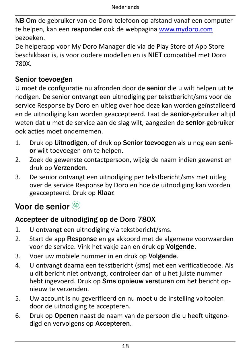 NederlandsNB Om de gebruiker van de Doro-telefoon op afstand vanaf een computerte helpen, kan een responder ook de webpagina www