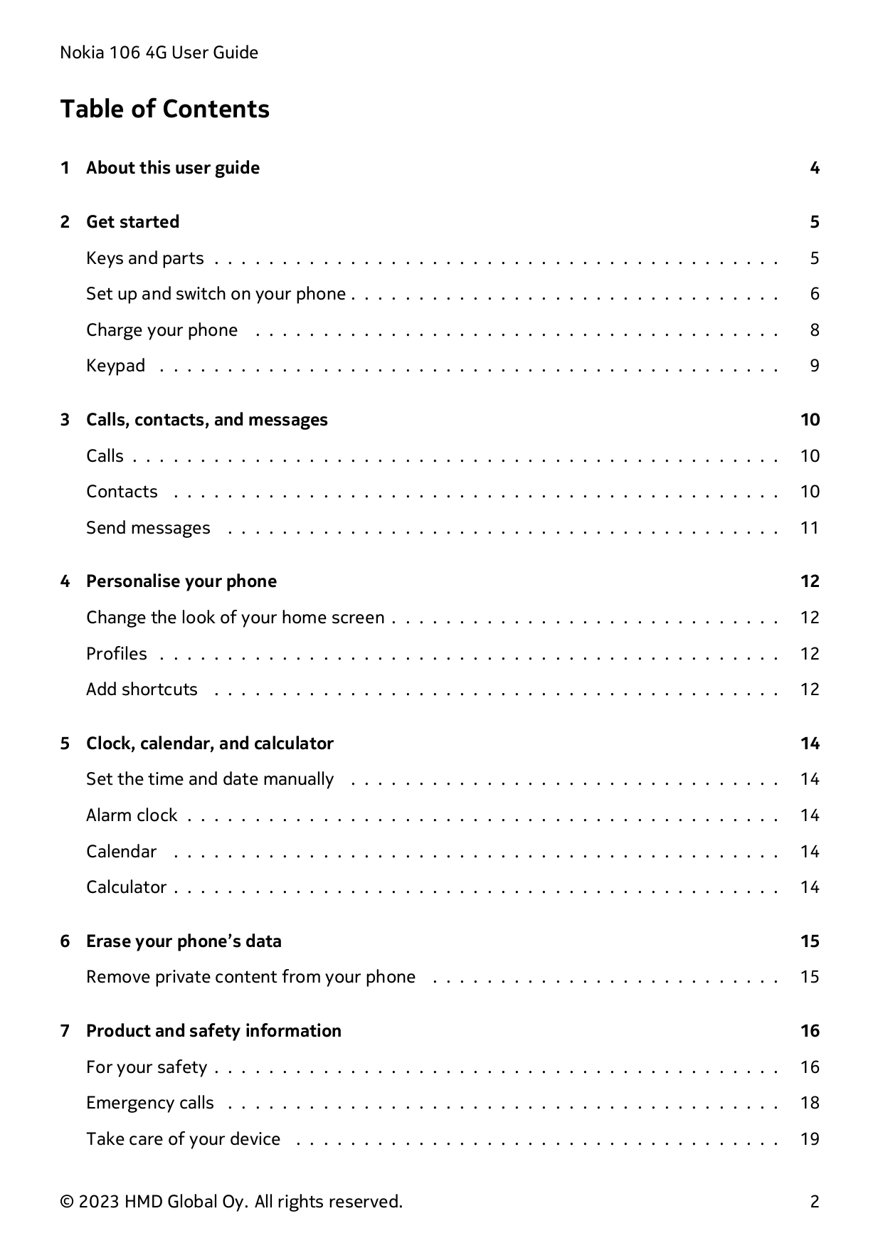 Nokia 106 4G User GuideTable of Contents1 About this user guide42 Get started5Keys and parts . . . . . . . . . . . . . . . . . .