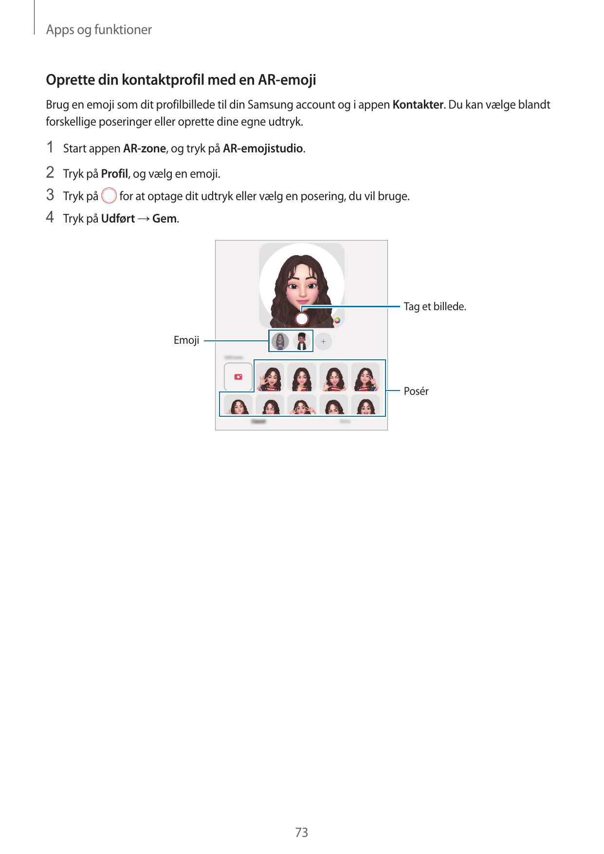 Apps og funktionerOprette din kontaktprofil med en AR-emojiBrug en emoji som dit profilbillede til din Samsung account og i appe