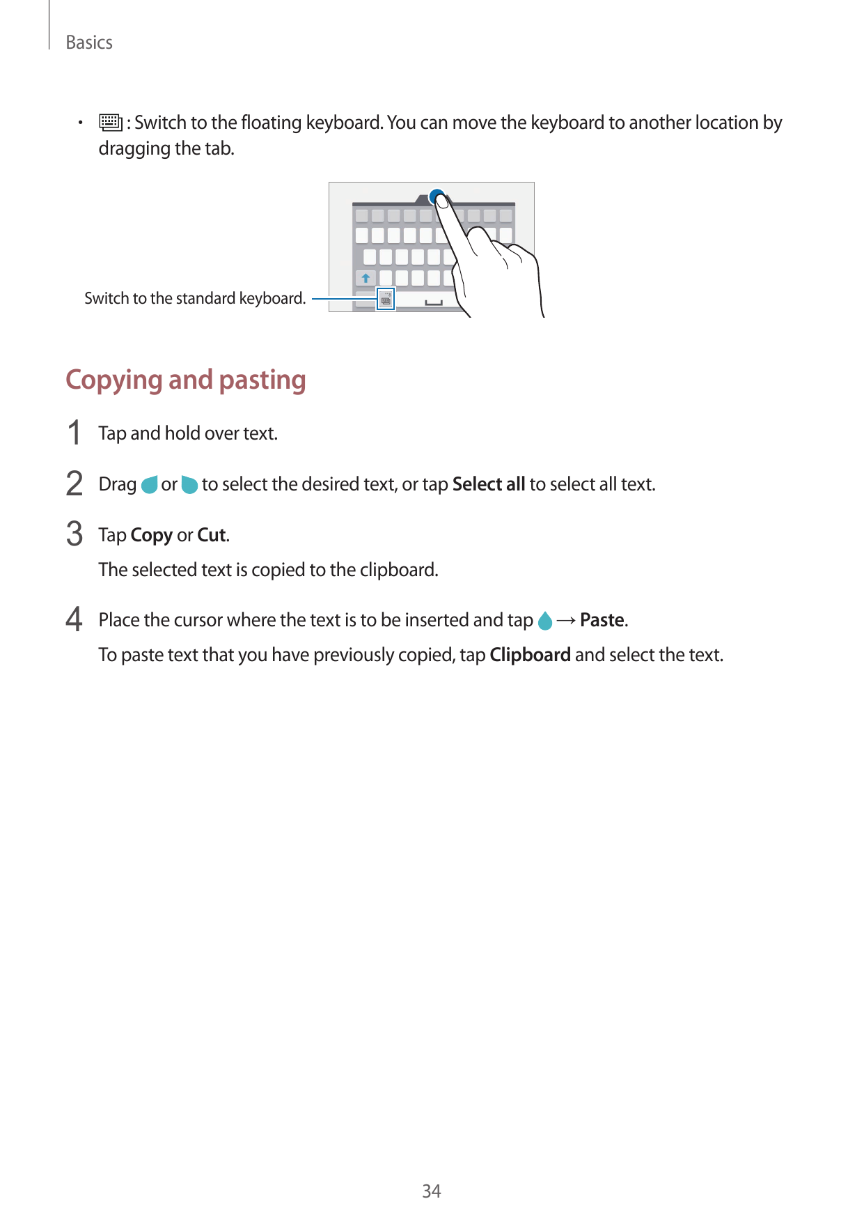 Basics•  : Switch to the floating keyboard. You can move the keyboard to another location bydragging the tab.Switch to the stand