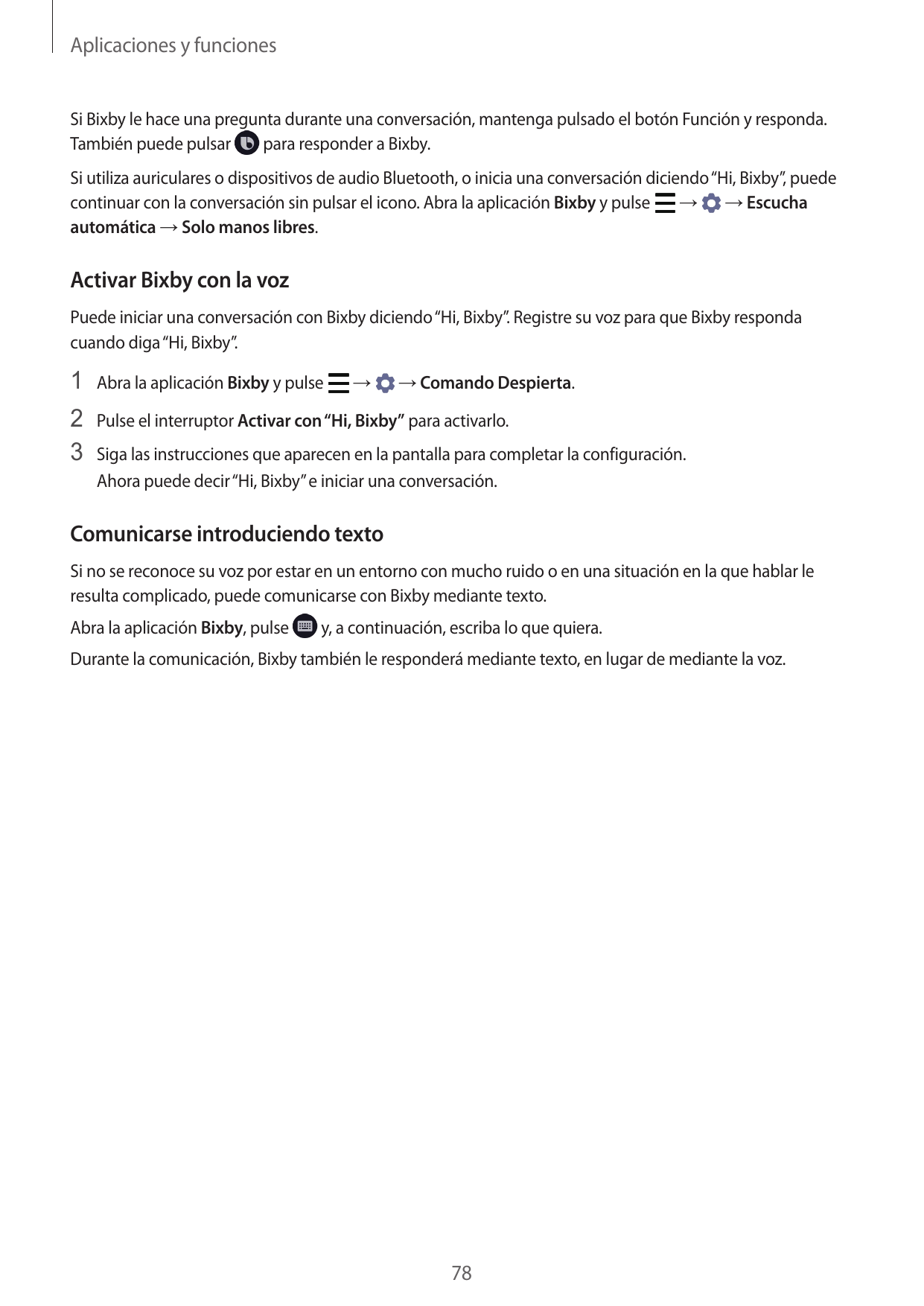 Aplicaciones y funcionesSi Bixby le hace una pregunta durante una conversación, mantenga pulsado el botón Función y responda.Tam