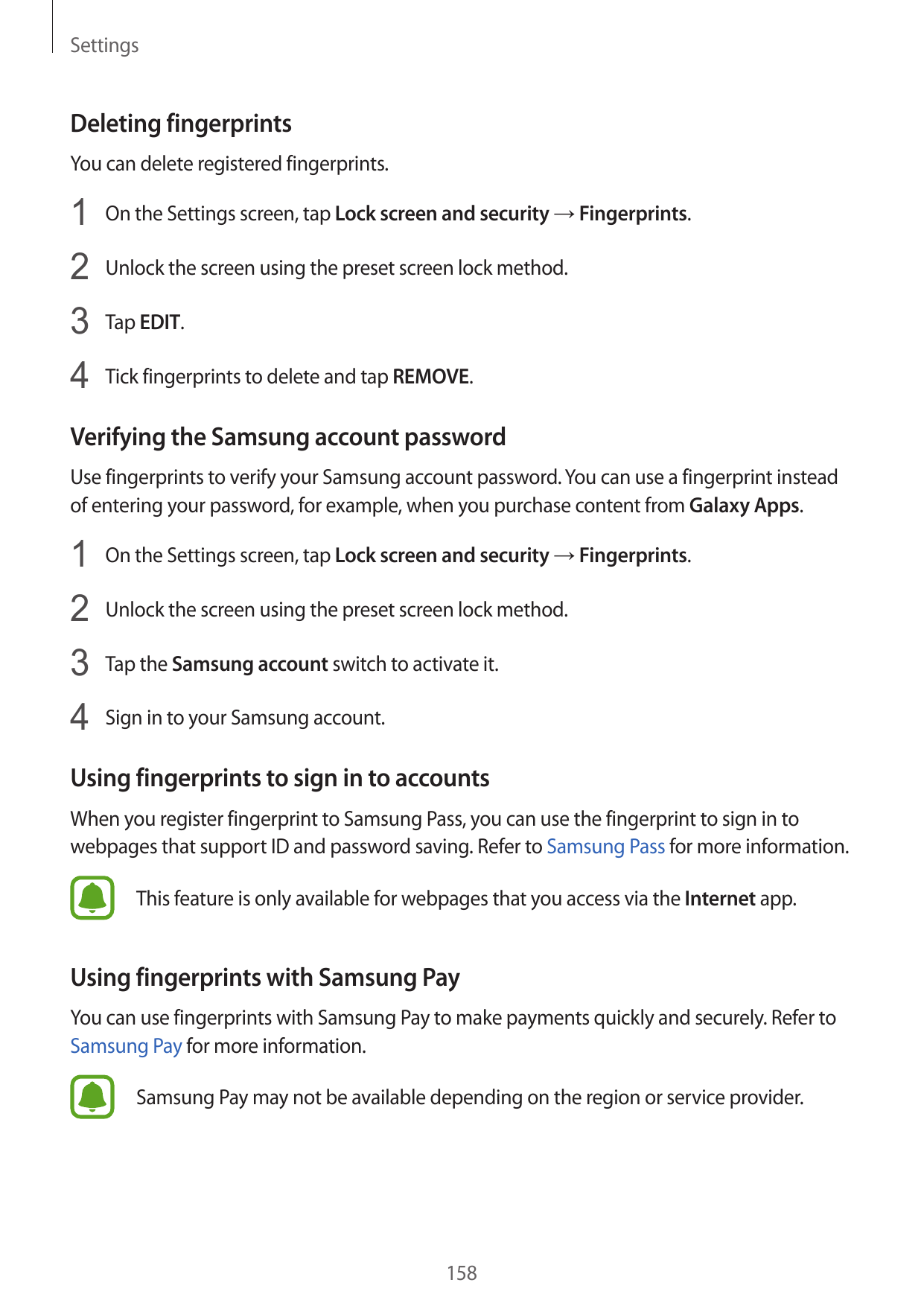 SettingsDeleting fingerprintsYou can delete registered fingerprints.1 On the Settings screen, tap Lock screen and security → Fin