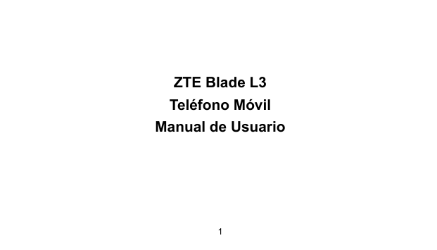 ZTE Blade L3Teléfono MóvilManual de Usuario