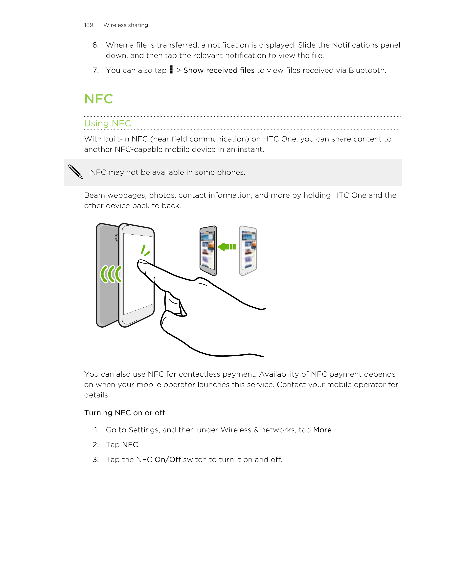 189      Wireless sharing
6. When a file is transferred, a notification is displayed. Slide the Notifications panel
down, and th