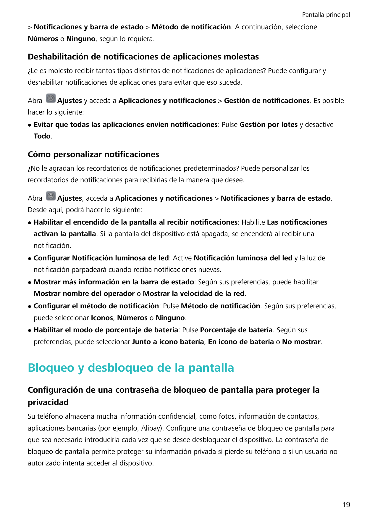 Pantalla principal> Notificaciones y barra de estado > Método de notificación. A continuación, seleccioneNúmeros o Ninguno, segú