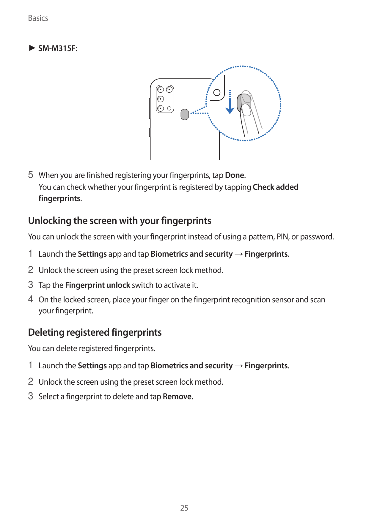 Basics► SM-M315F:5 When you are finished registering your fingerprints, tap Done.You can check whether your fingerprint is regis