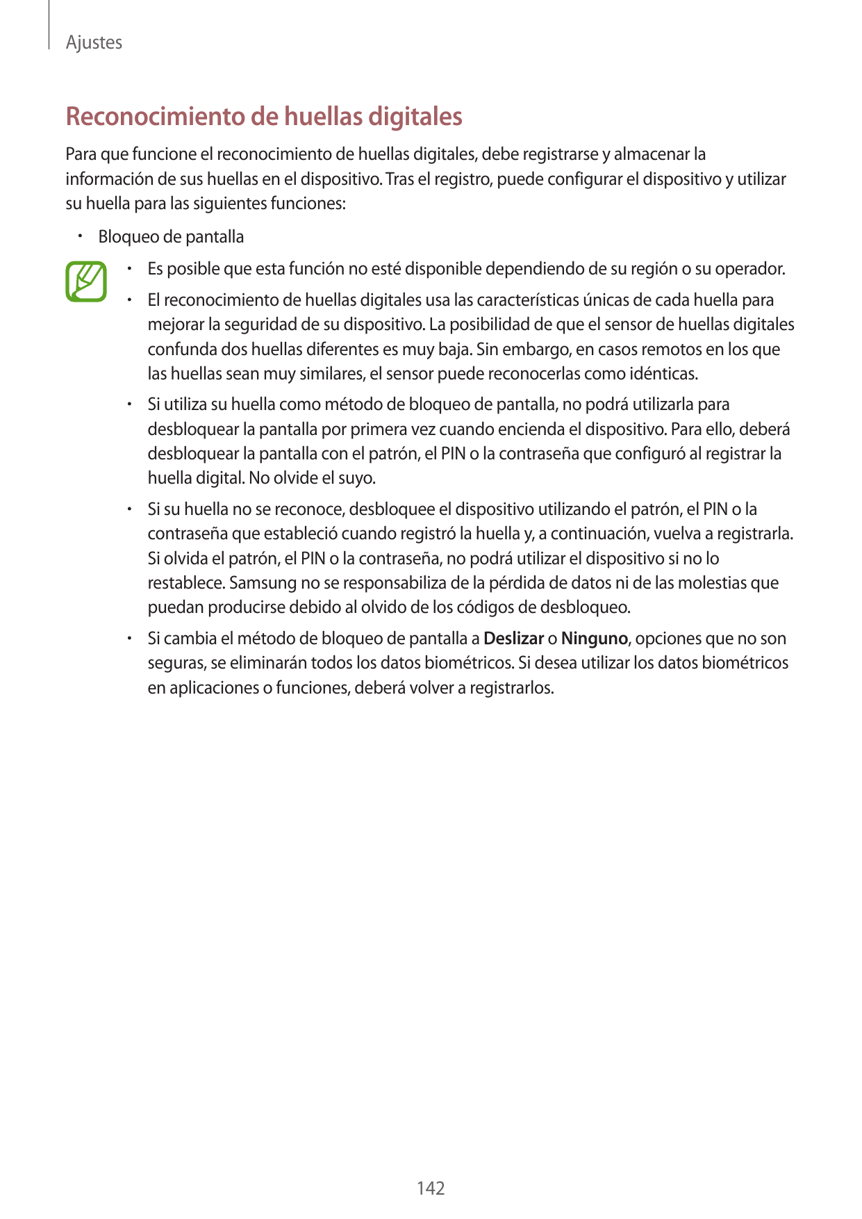 AjustesReconocimiento de huellas digitalesPara que funcione el reconocimiento de huellas digitales, debe registrarse y almacenar