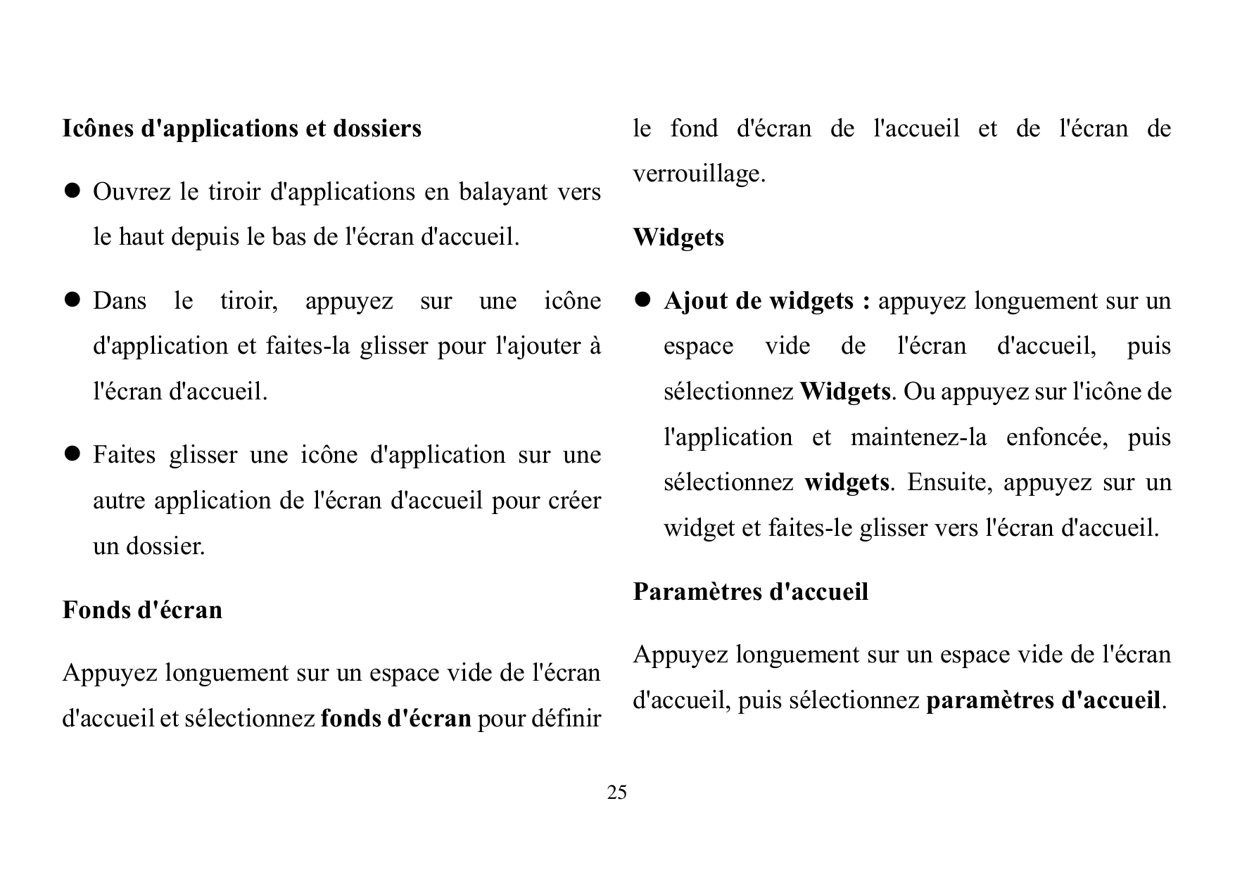 le fond d'écran de l'accueil et de l'écran deIcônes d'applications et dossiersverrouillage. Ouvrez le tiroir d'applications en 