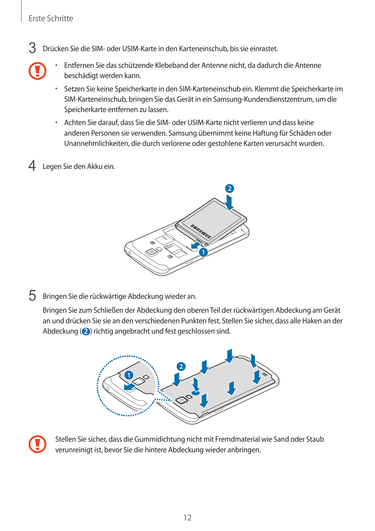 Erste Schritte3 Drücken Sie die SIM- oder USIM-Karte in den Karteneinschub, bis sie einrastet.• Entfernen Sie das schützende Kle