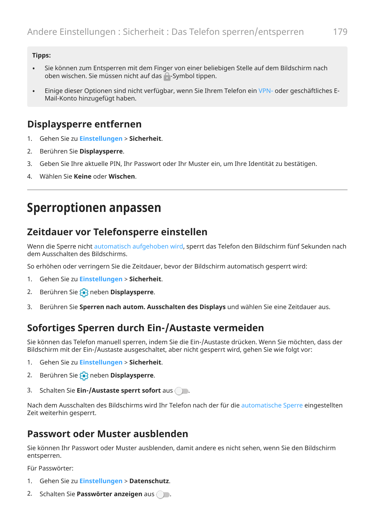 Andere Einstellungen : Sicherheit : Das Telefon sperren/entsperren179Tipps:•Sie können zum Entsperren mit dem Finger von einer b
