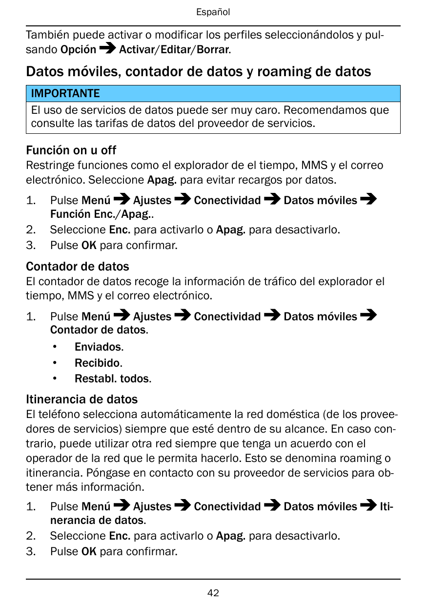 EspañolTambién puede activar o modificar los perfiles seleccionándolos y pulActivar/Editar/Borrar.sando OpciónDatos móviles, con
