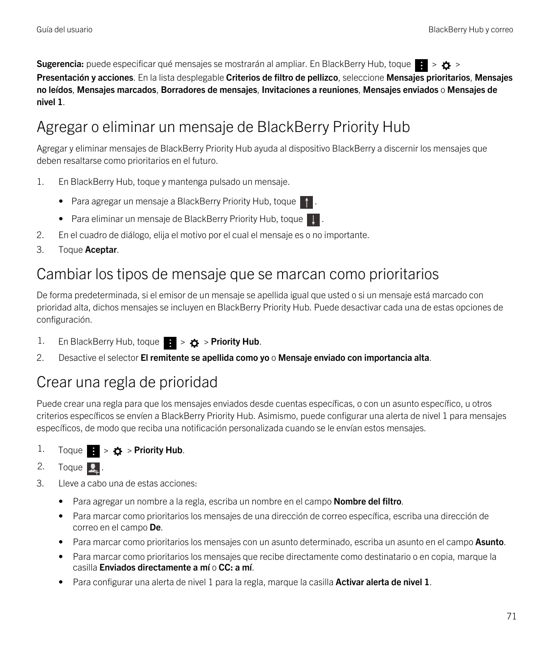 Guía del usuarioBlackBerry Hub y correoSugerencia: puede especificar qué mensajes se mostrarán al ampliar. En BlackBerry Hub, to