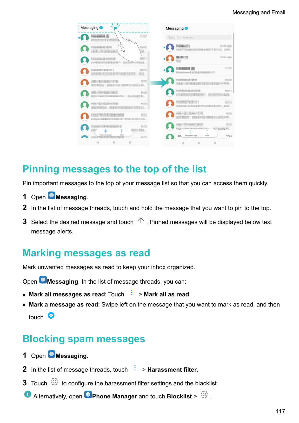 Messaging and EmailPinning messages to the top of the listPin important messages to the top of your message list so that you can