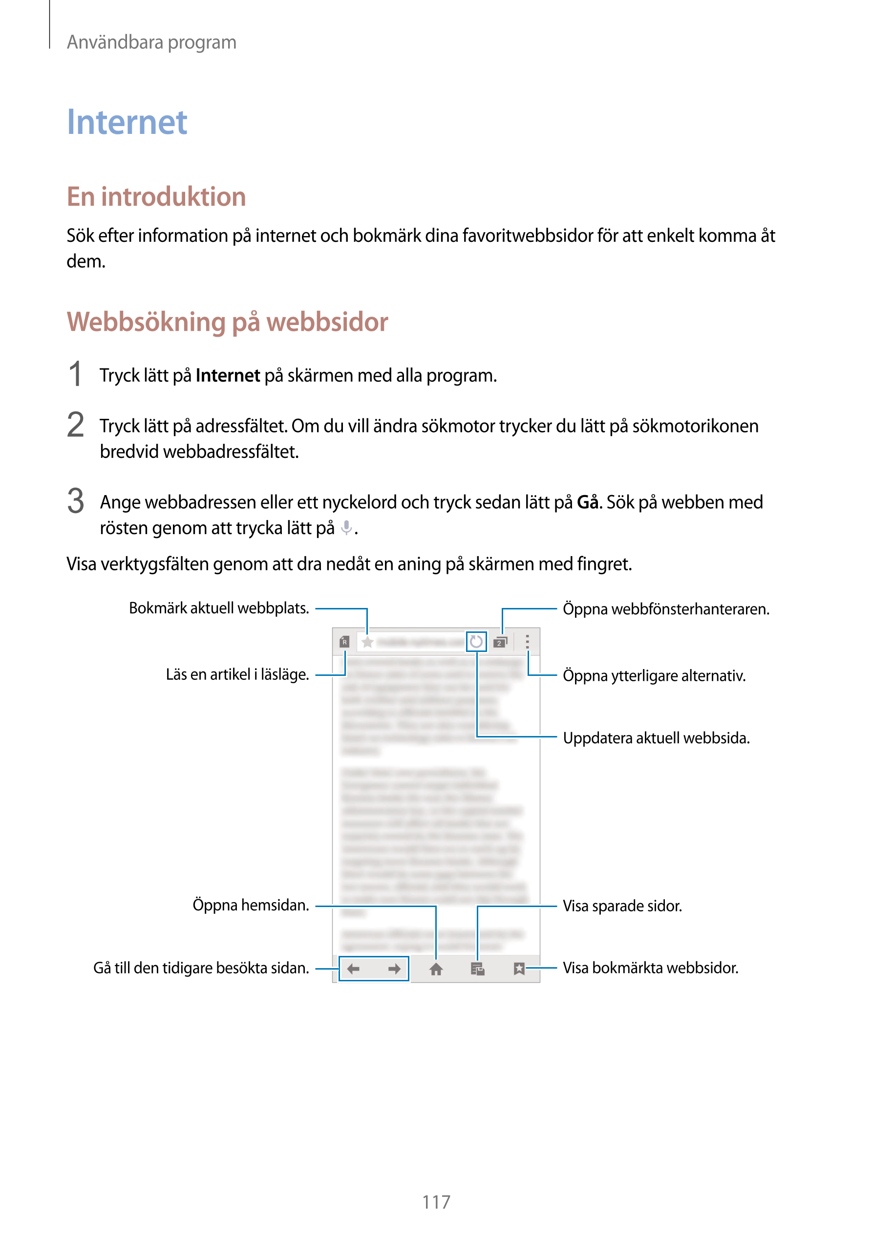 Användbara program
Internet
En introduktion
Sök efter information på internet och bokmärk dina favoritwebbsidor för att enkelt k