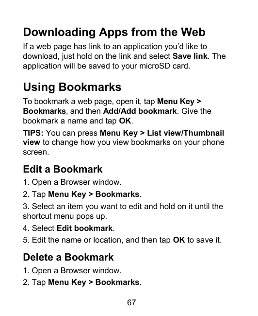 Downloading Apps from the WebIf a web page has link to an application you’d like todownload, just hold on the link and select Sa