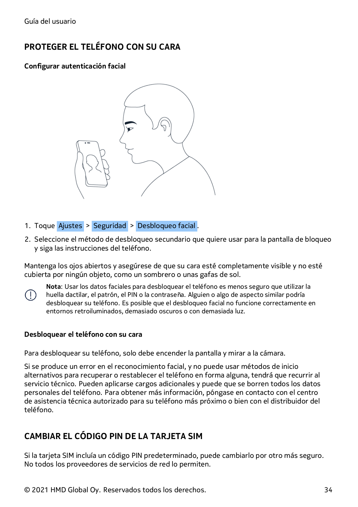 Guía del usuarioPROTEGER EL TELÉFONO CON SU CARAConfigurar autenticación facial1. Toque Ajustes > Seguridad > Desbloqueo facial 