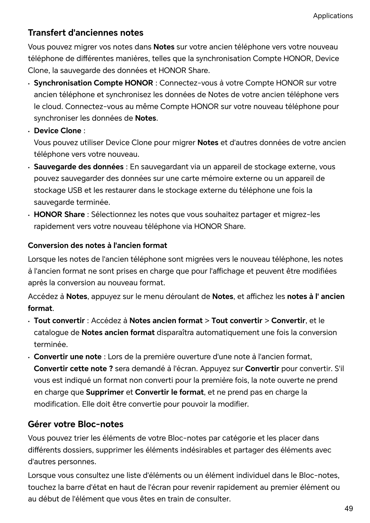 ApplicationsTransfert d'anciennes notesVous pouvez migrer vos notes dans Notes sur votre ancien téléphone vers votre nouveautélé