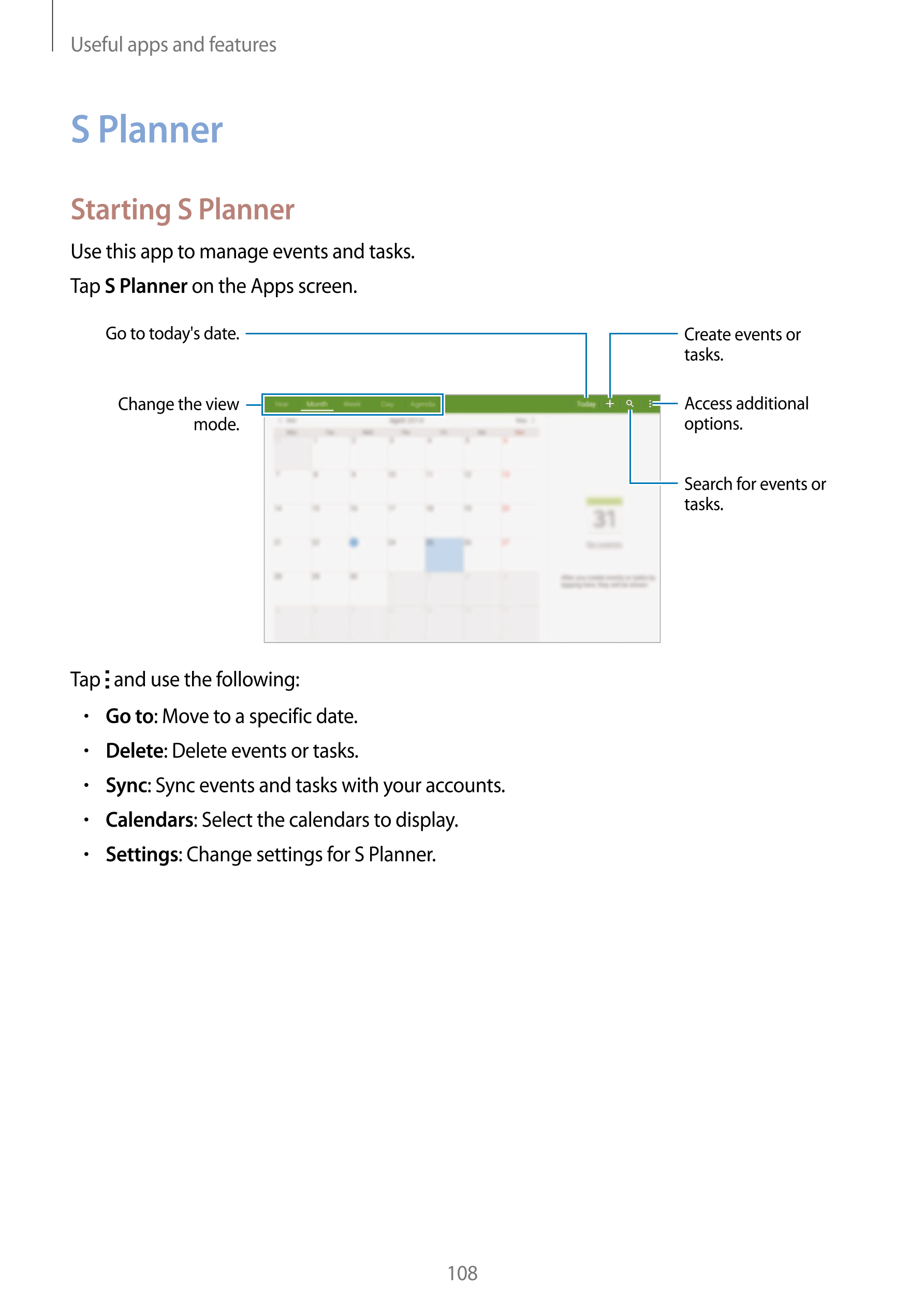 Useful apps and features
S Planner
Starting S Planner
Use this app to manage events and tasks.
Tap  S Planner on the Apps screen