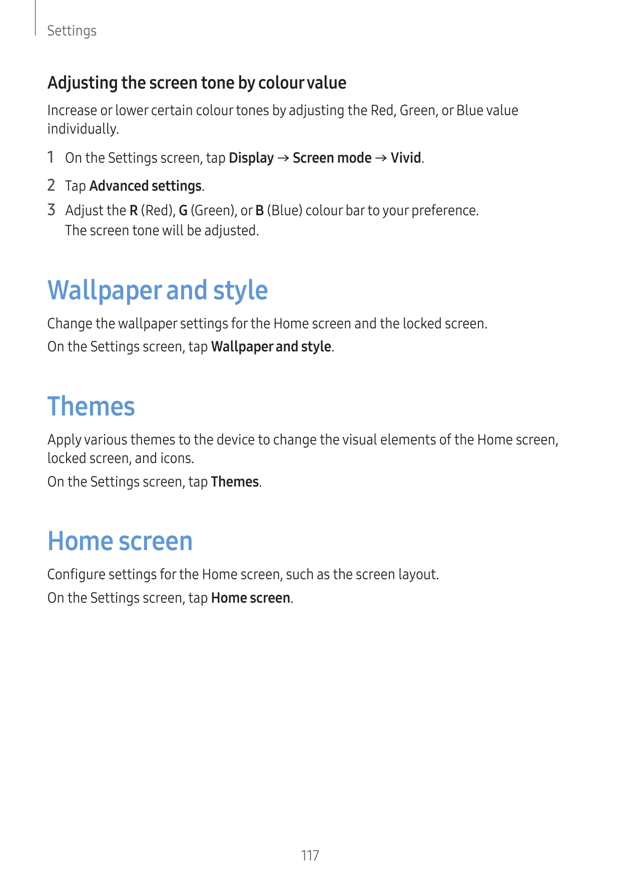 SettingsAdjusting the screen tone by colour valueIncrease or lower certain colour tones by adjusting the Red, Green, or Blue val