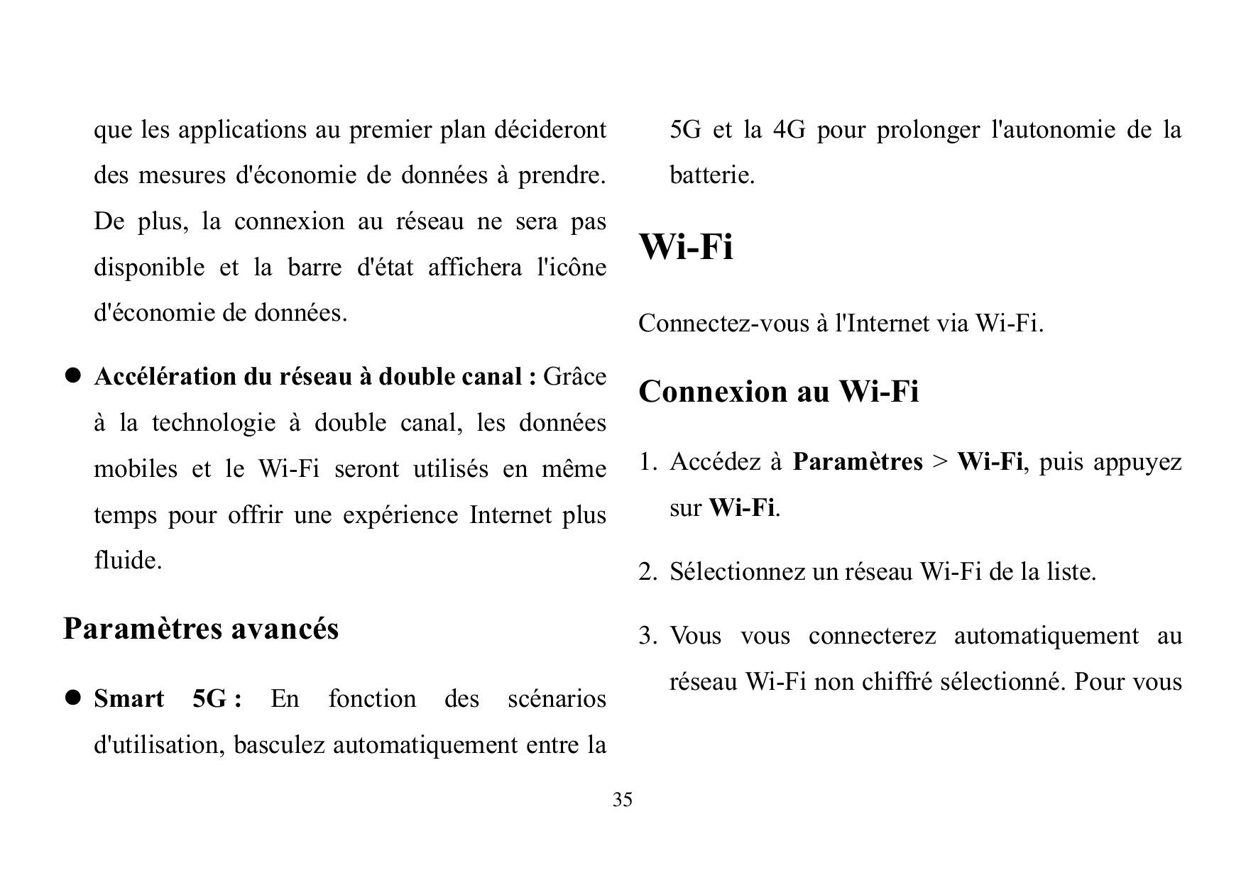 que les applications au premier plan décideront5G et la 4G pour prolonger l'autonomie de lades mesures d'économie de données à p