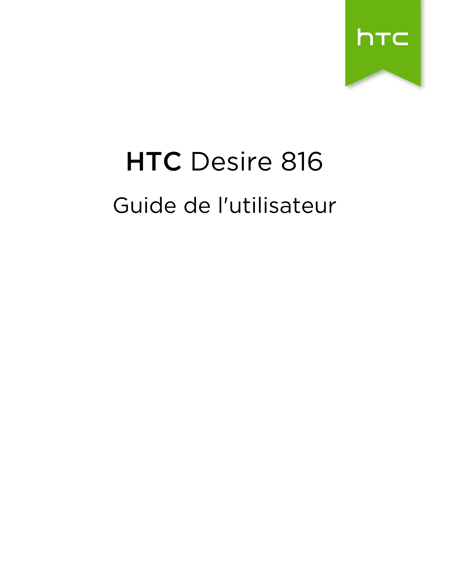 HTC Desire 816
Guide de l'utilisateur