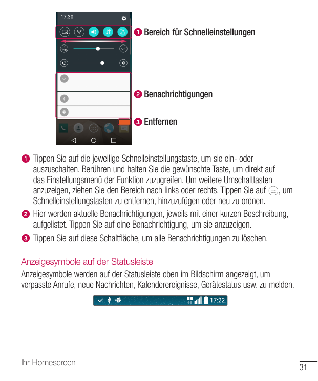 Bereich für SchnelleinstellungenBenachrichtigungenEntfernenTippen Sie auf die jeweilige Schnelleinstellungstaste, um sie ein- od