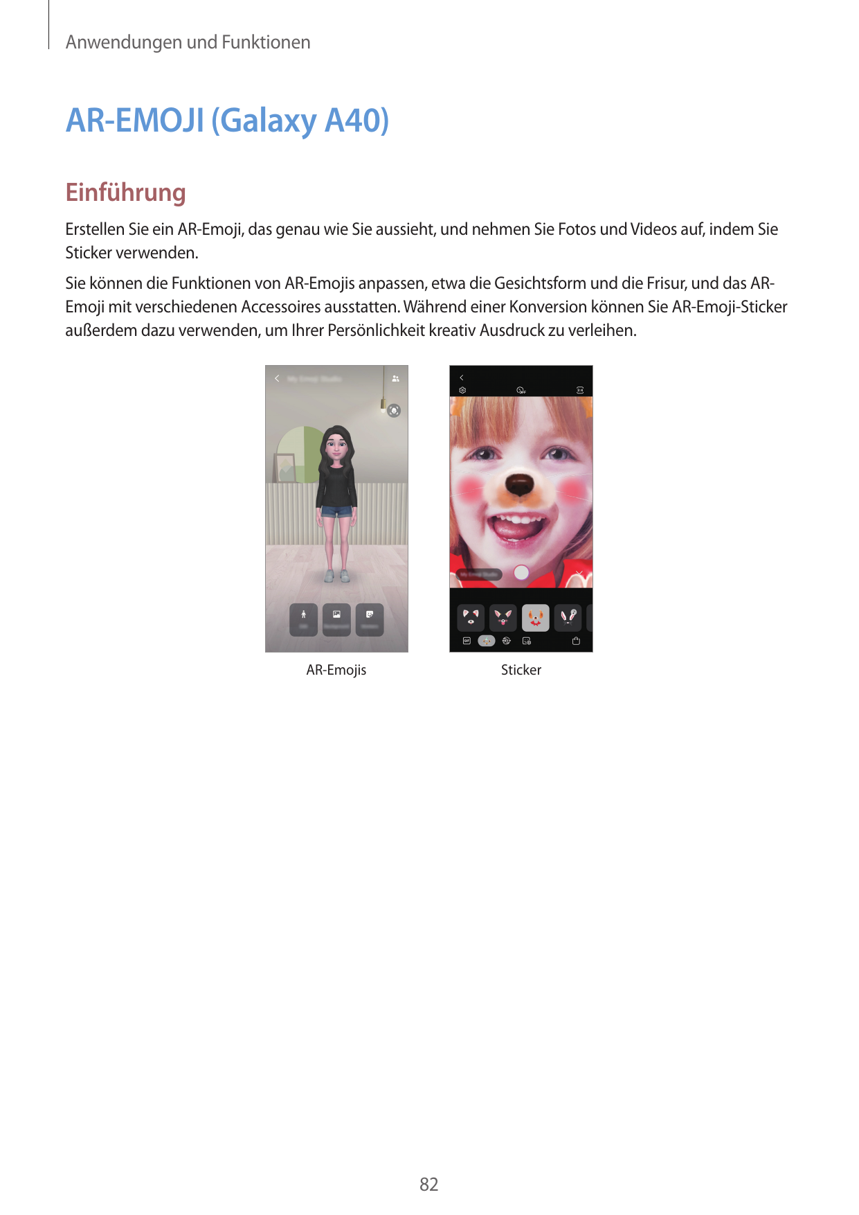 Anwendungen und FunktionenAR-EMOJI (Galaxy A40)EinführungErstellen Sie ein AR-Emoji, das genau wie Sie aussieht, und nehmen Sie 
