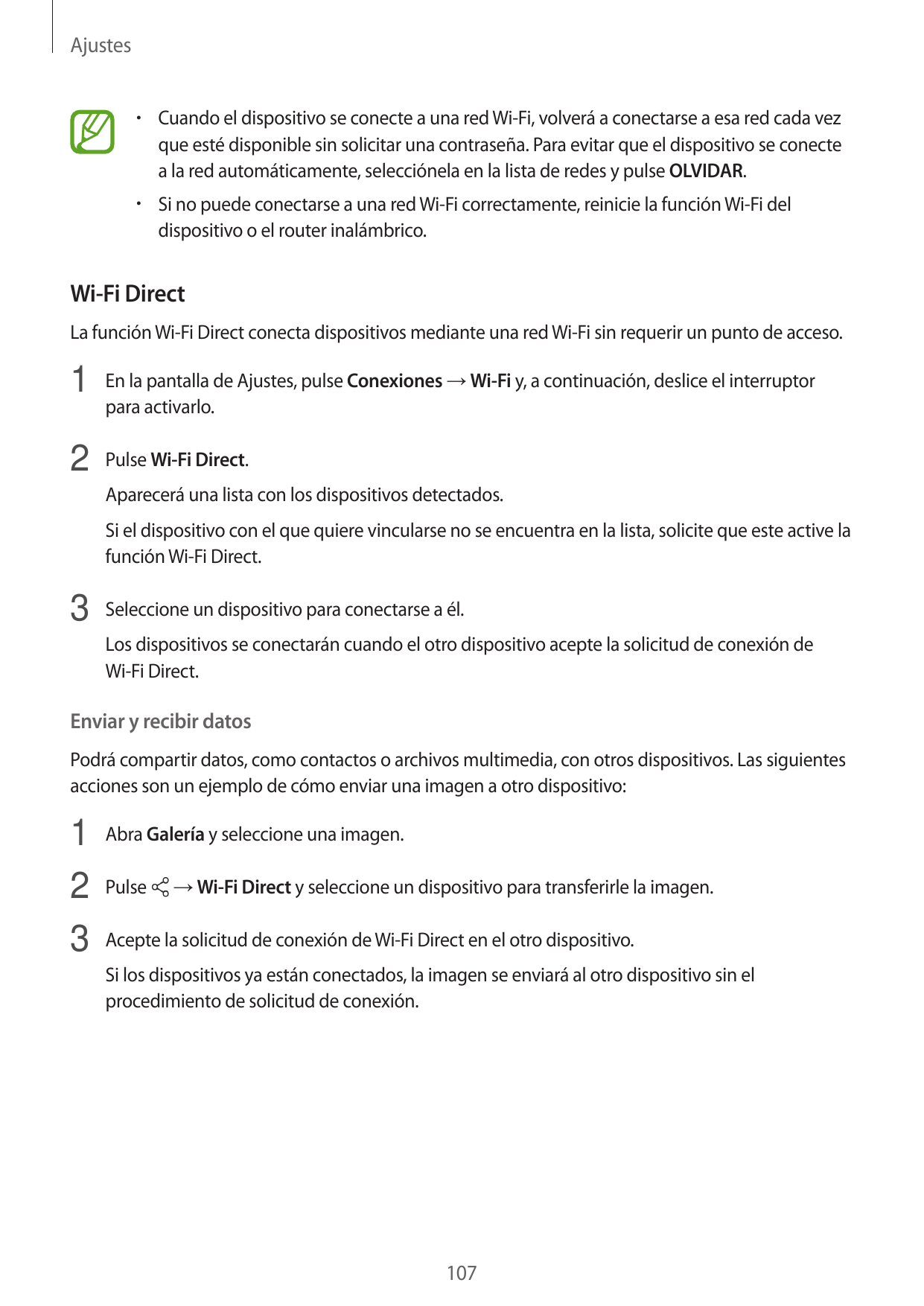 Ajustes• Cuando el dispositivo se conecte a una red Wi-Fi, volverá a conectarse a esa red cada vezque esté disponible sin solici