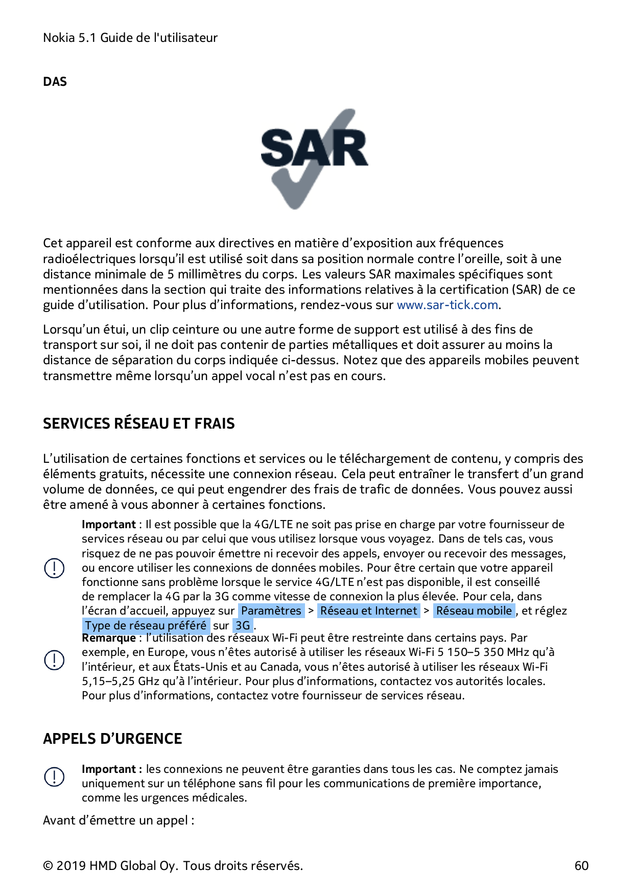 Nokia 5.1 Guide de l'utilisateurDASCet appareil est conforme aux directives en matière d’exposition aux fréquencesradioélectriqu