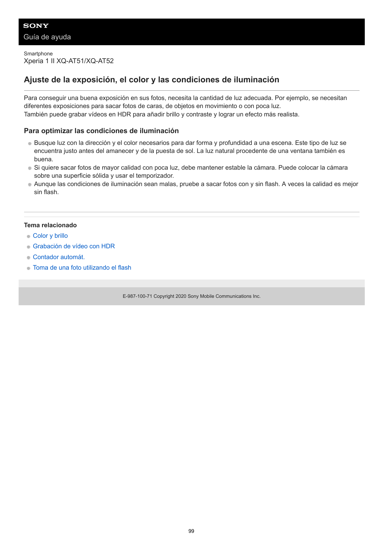 Guía de ayudaSmartphoneXperia 1 II XQ-AT51/XQ-AT52Ajuste de la exposición, el color y las condiciones de iluminaciónPara consegu