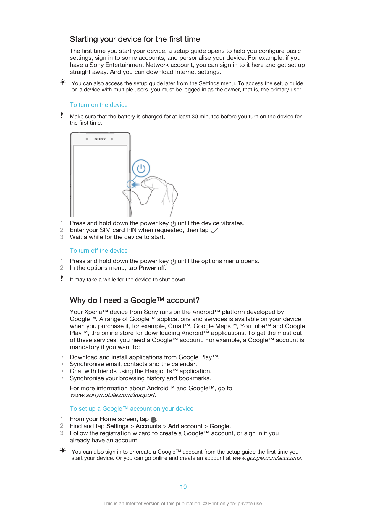 Starting your device for the first timeThe first time you start your device, a setup guide opens to help you configure basicsett