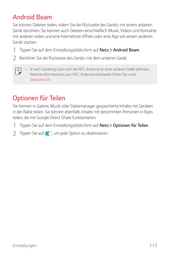 Android BeamSie können Dateien teilen, indem Sie die Rückseite des Geräts mit einem anderenGerät berühren. Sie können auch Datei