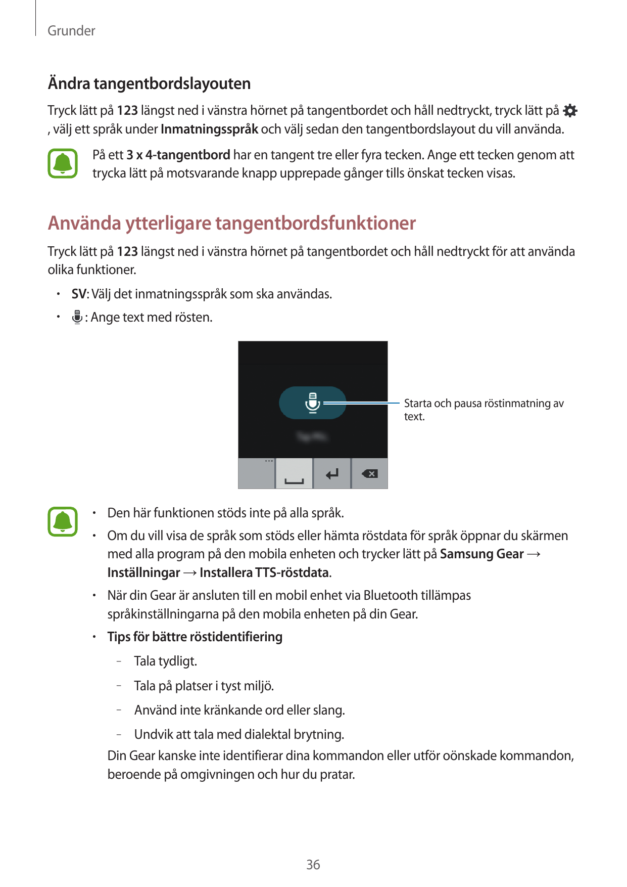 GrunderÄndra tangentbordslayoutenTryck lätt på 123 längst ned i vänstra hörnet på tangentbordet och håll nedtryckt, tryck lätt p