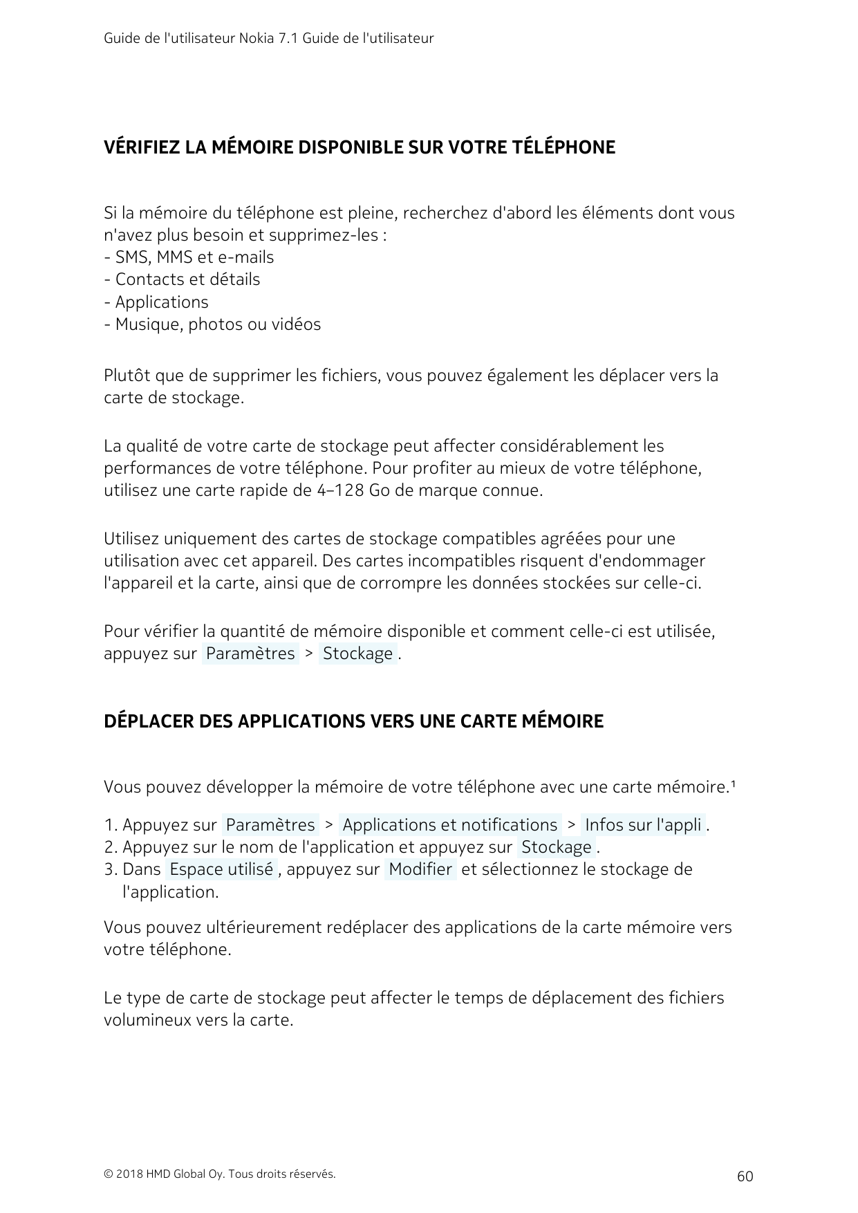 Guide de l'utilisateur Nokia 7.1 Guide de l'utilisateurVÉRIFIEZ LA MÉMOIRE DISPONIBLE SUR VOTRE TÉLÉPHONESi la mémoire du téléph