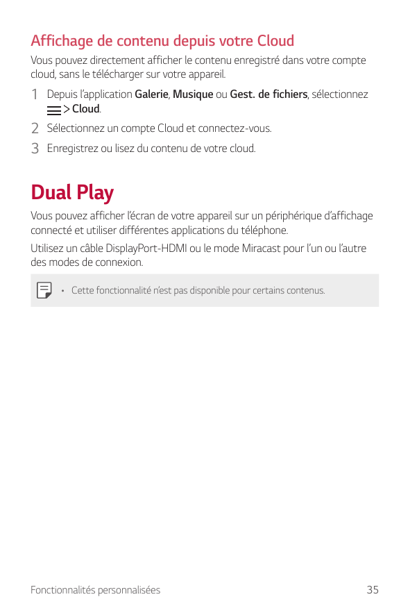 Affichage de contenu depuis votre CloudVous pouvez directement afficher le contenu enregistré dans votre comptecloud, sans le té