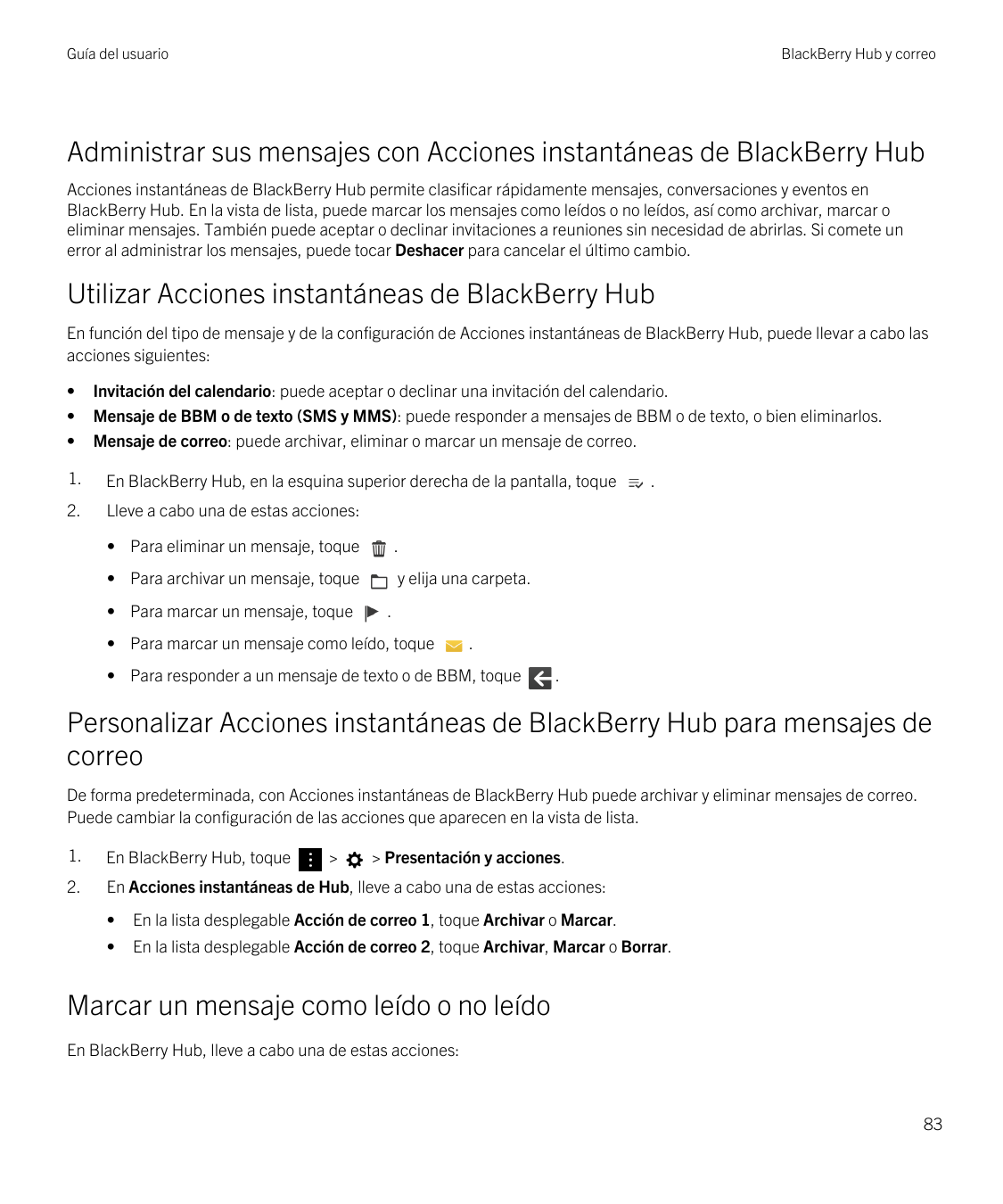 Guía del usuarioBlackBerry Hub y correoAdministrar sus mensajes con Acciones instantáneas de BlackBerry HubAcciones instantáneas
