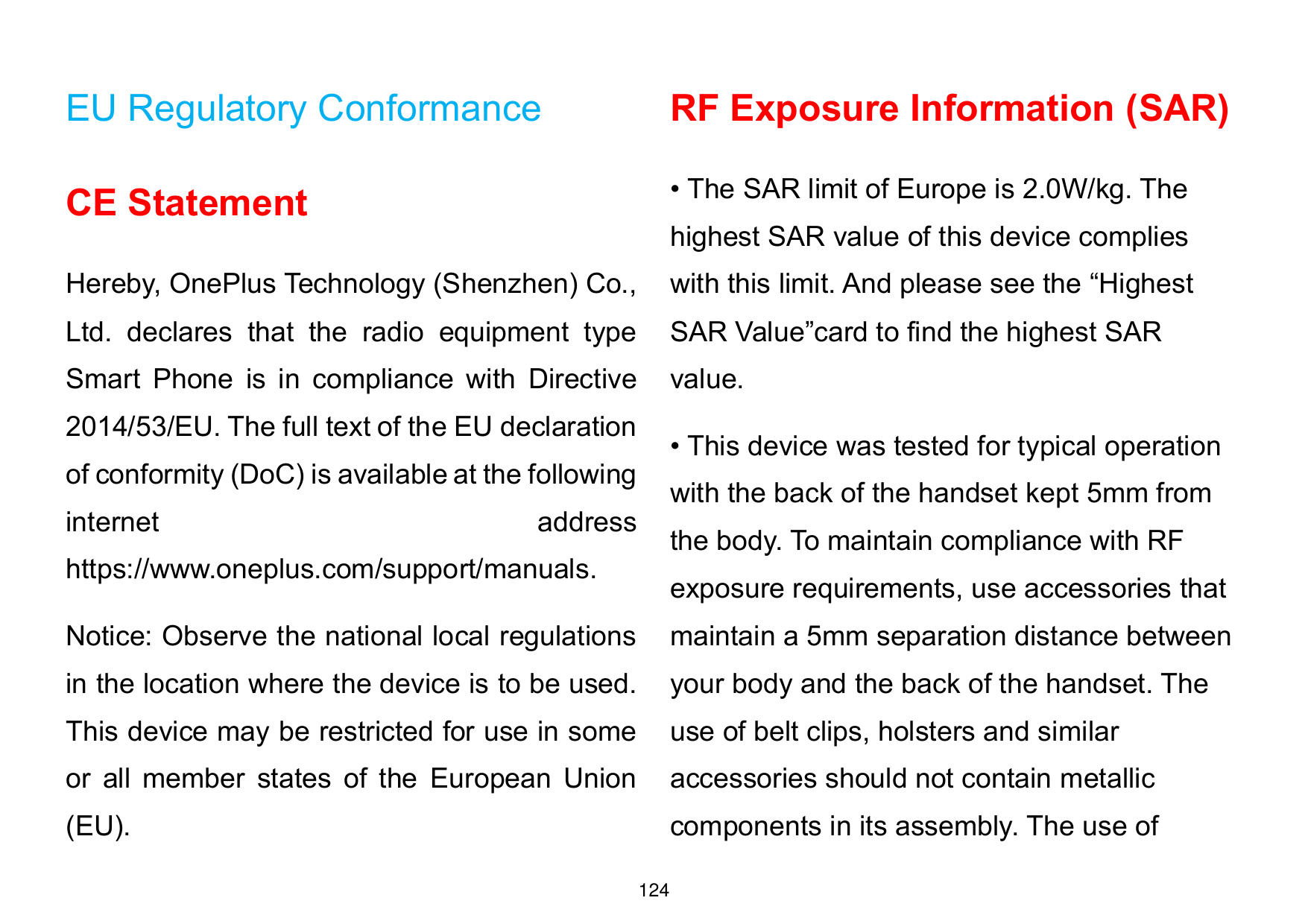EU Regulatory ConformanceRF Exposure Information (SAR)CE Statement• The SAR limit of Europe is 2.0W/kg. TheHereby, OnePlus Techn