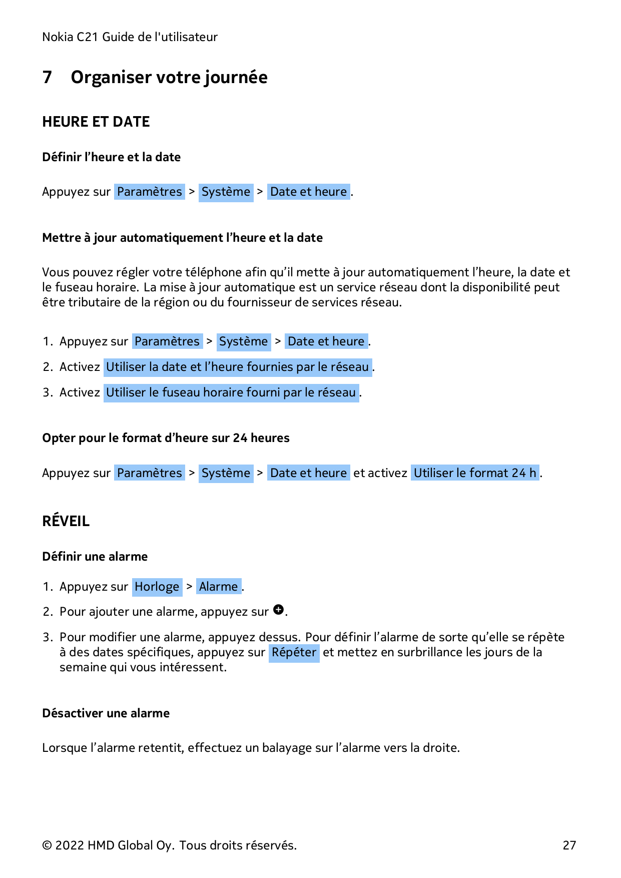 Nokia C21 Guide de l'utilisateur7Organiser votre journéeHEURE ET DATEDéfinir l’heure et la dateAppuyez sur Paramètres > Système 