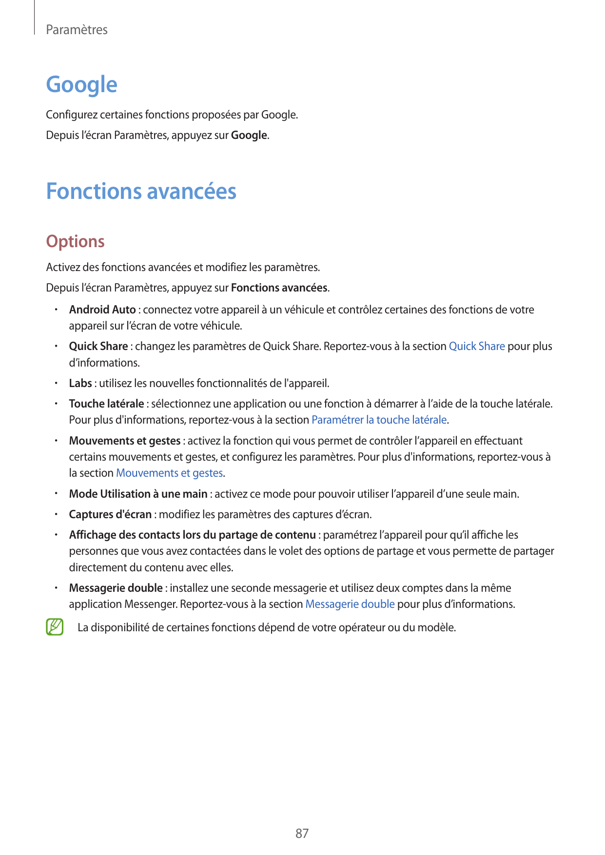 ParamètresGoogleConfigurez certaines fonctions proposées par Google.Depuis l’écran Paramètres, appuyez sur Google.Fonctions avan