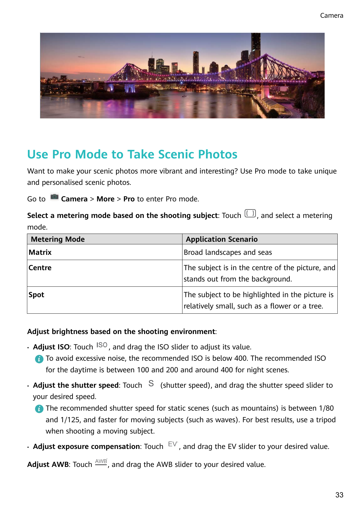 CameraUse Pro Mode to Take Scenic PhotosWant to make your scenic photos more vibrant and interesting? Use Pro mode to take uniqu