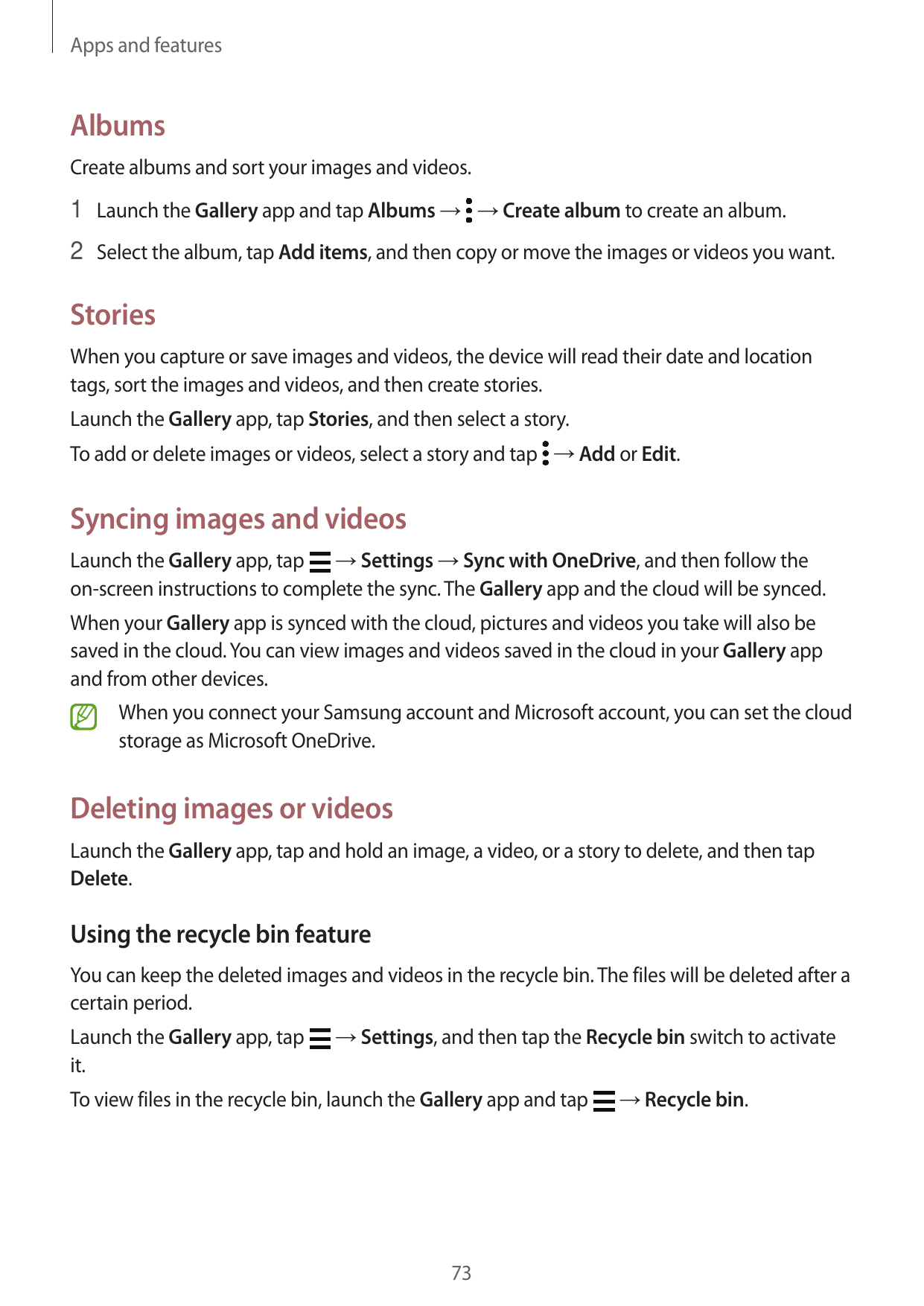 Apps and featuresAlbumsCreate albums and sort your images and videos.1 Launch the Gallery app and tap Albums → → Create album to