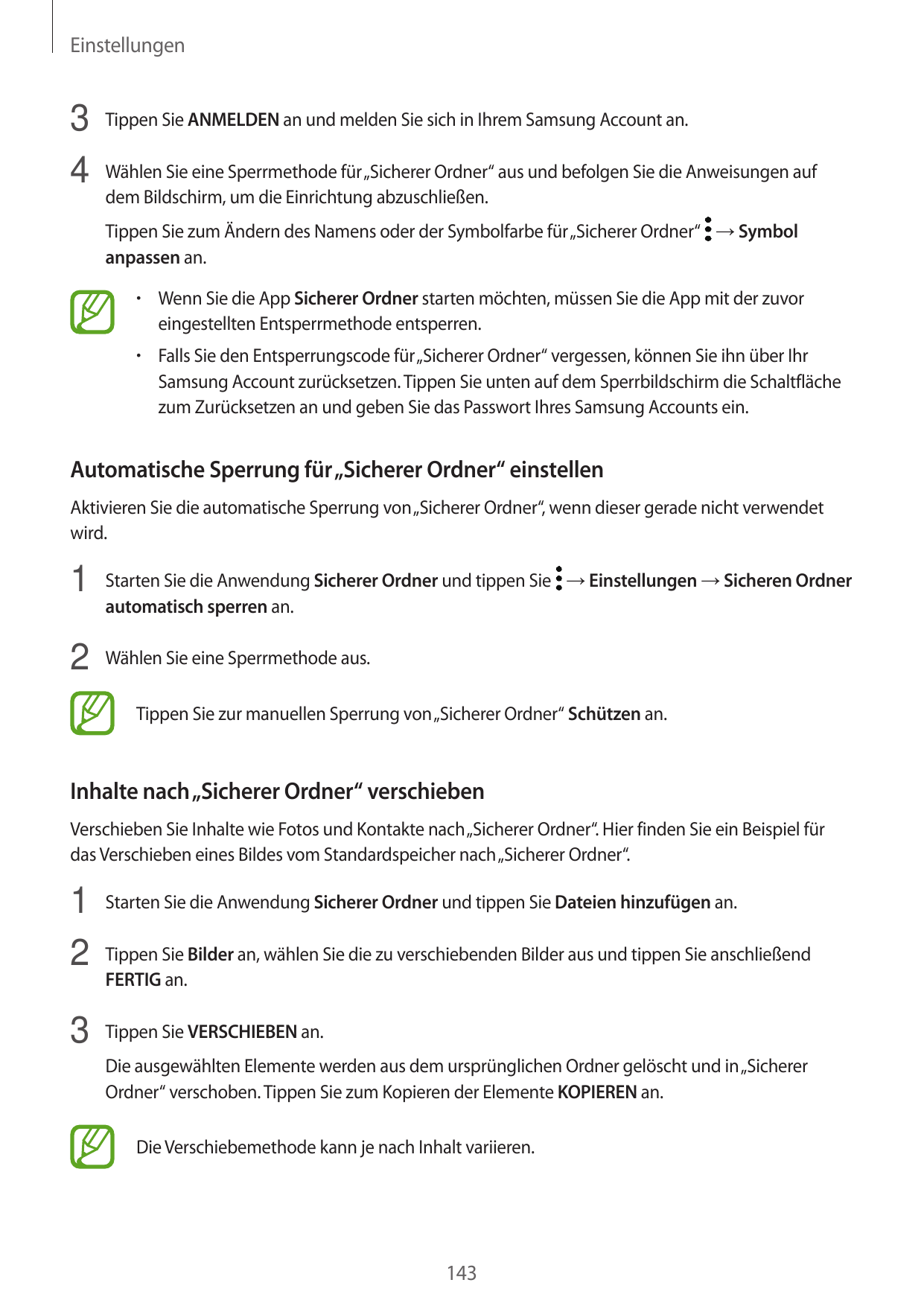 Einstellungen3 Tippen Sie ANMELDEN an und melden Sie sich in Ihrem Samsung Account an.4 Wählen Sie eine Sperrmethode für „Sicher