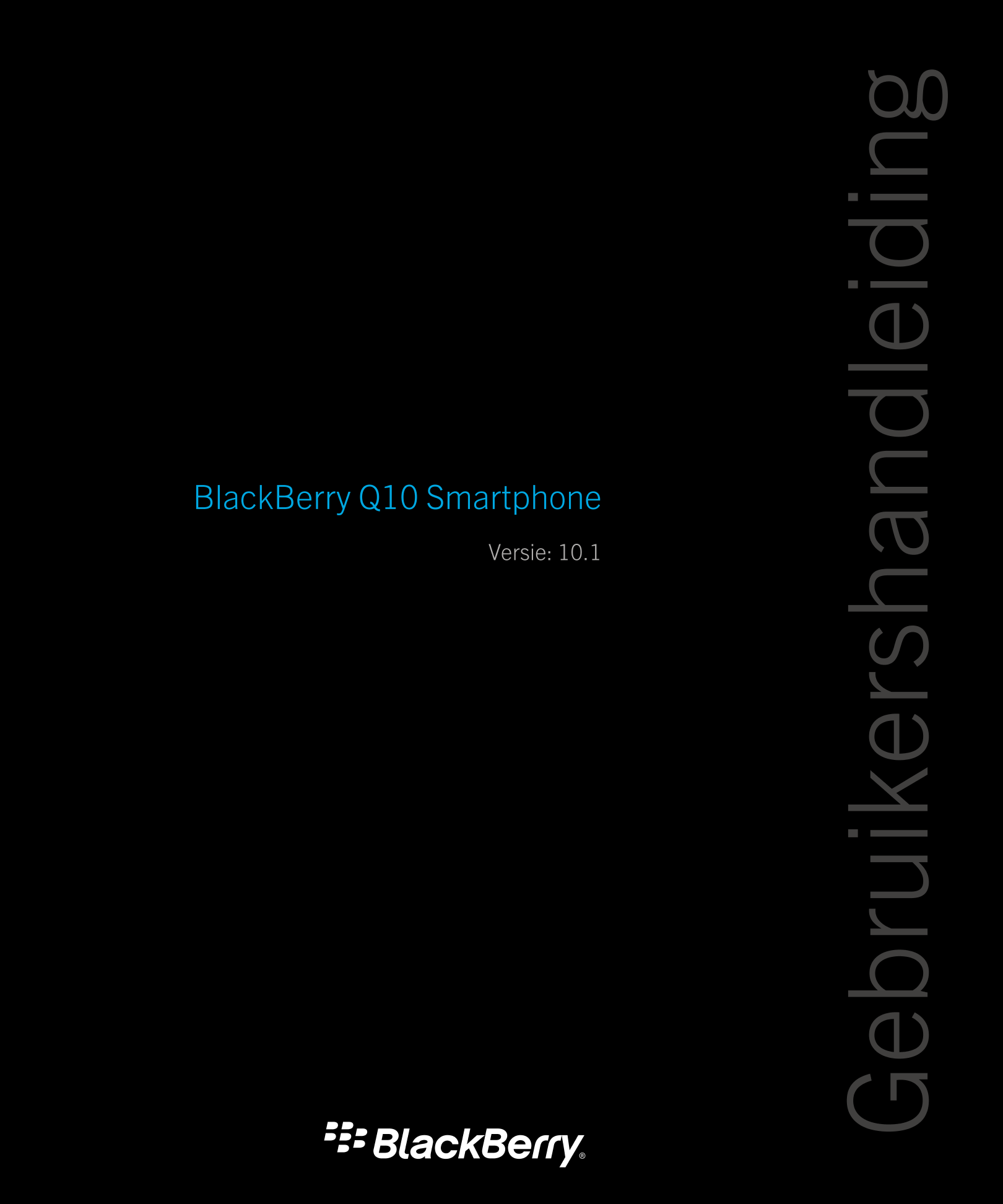 Gebruikershandleiding
BlackBerry Q10 Smartphone
Versie: 10.1