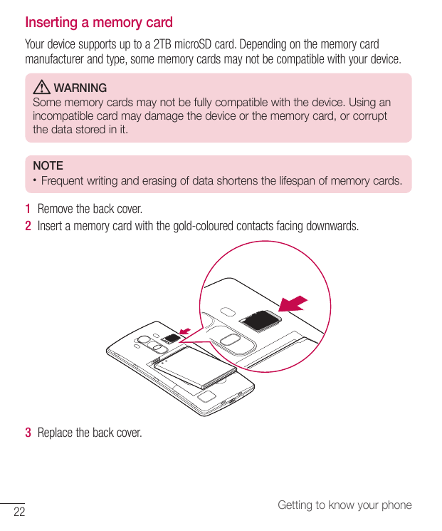 Inserting a memory cardYour device supports up to a 2TB microSD card. Depending on the memory cardmanufacturer and type, some me