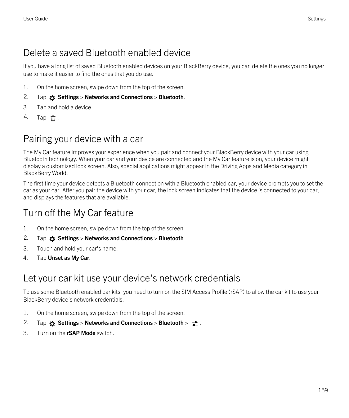 User GuideSettingsDelete a saved Bluetooth enabled deviceIf you have a long list of saved Bluetooth enabled devices on your Blac