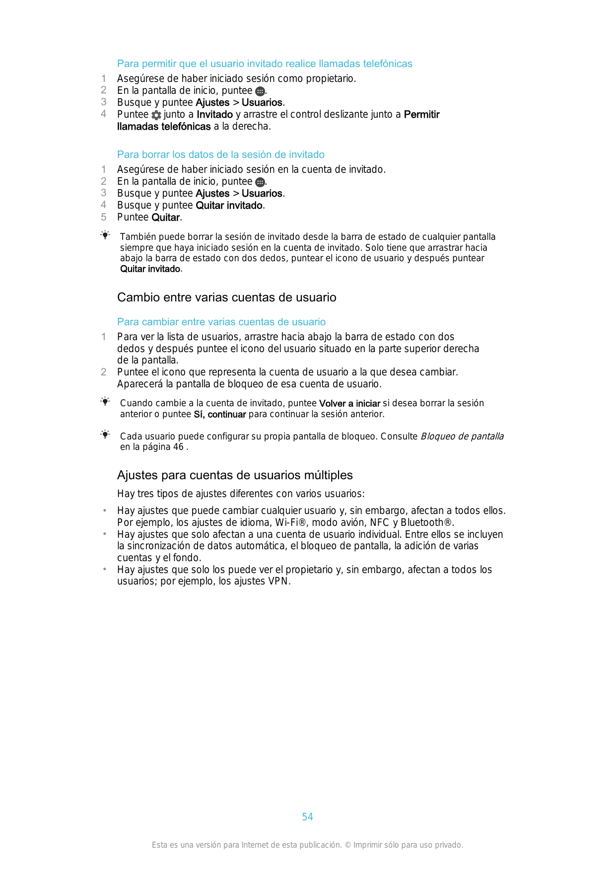 123412345Para permitir que el usuario invitado realice llamadas telefónicasAsegúrese de haber iniciado sesión como propietario.E